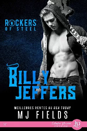 M. J. Fields - Rockers of Steel, Tome 4 : Billy Jeffers